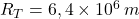 R_T=6,4\times 10^6\:m