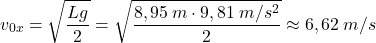 \[v_{0x}=\sqrt{Lg\over 2}=\sqrt{8,95\:m\cdot 9,81\:m/s^2\over 2}\approx 6,62\:m/s\]