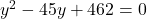 y^2-45y+462=0